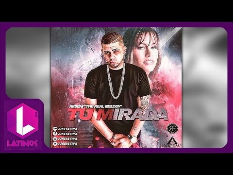 Tu Mirada - Arseni REGGAETON 2016