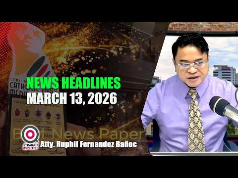 News Headlines | Marso 13, 2026 - Byernes | With Radyoman Atty. Ruphil Fernandez Bañoc