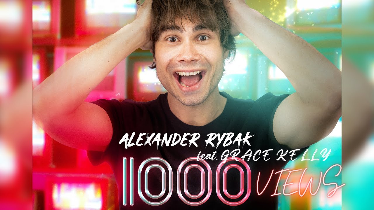 Alexander Rybak ft. Grace Kelly — 1000 Views