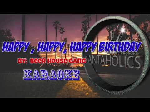 Happy, Happy, Happy Birthday- Beer House Gang OPM Karaoke