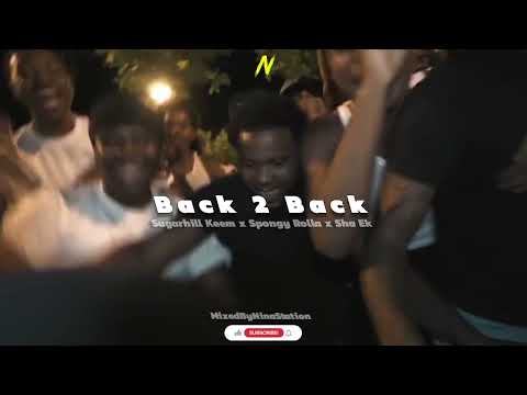 Sugarhill Keem x Spongy Rolla x Sha Ek - B2B / 4SevK (@prodbyli) (MixedbyNina)