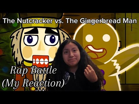 The Nutcracker vs. The Gingerbread Man - Rap Battle! - ft. Snakebite126 (Reaction)