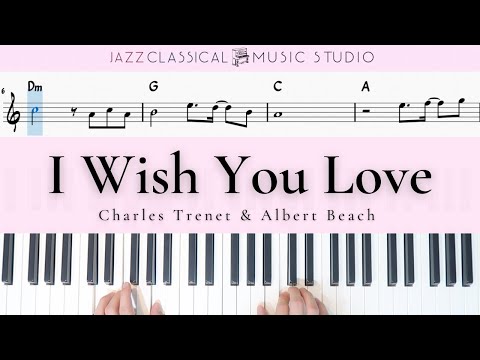 I Wish You Love (Bossa Nova) - Charles Trenet | Piano Tutorial (EASY) | WITH Music Sheet | JCMS