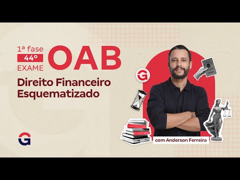 1ª fase do 44º Exame OAB | Direito Financeiro Esquematizado com Anderson Ferreira