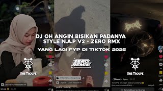Download lagu DJ OH ANGIN BISIKAN PADANYA ( ANGIN RINDU ) STYLE N.A.P V2 - ZERO RMX YANG VIRAL DI TIKTOK 2025 mp3 Download lagu DJ OH ANGIN BISIKAN PADANYA ( ANGIN RINDU ) STYLE N.A.P V2 - ZERO RMX YANG VIRAL DI TIKTOK 2025 mp3