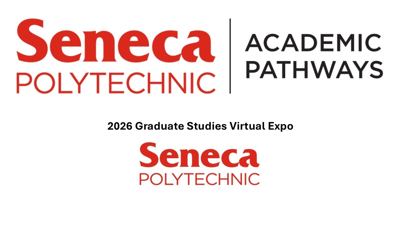 Seneca Graduate Studies Expo 2026 -  Seneca Polytechnic