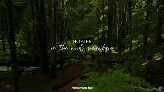 Hozier - In the Woods Somewhere (slowed + reverb)