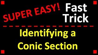 Trick for Quickly Identifying Conic Sections Without Completing the Square