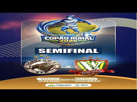 COPÃO RURAL 2026 - ELESBÃO VELOSO - SOSSEGO FC X ALTA VISTA FC- 28/03/2026