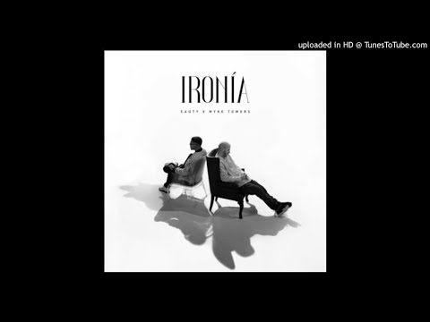 Cauty Ft. Myke Towers - Ironia (LETRA)