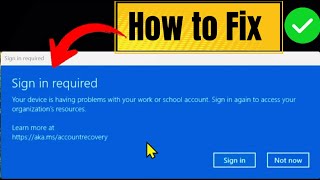 Fix “Sign in Required” Error | Your Device Is Having Problems with Wor