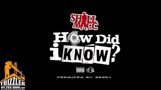 Shill Macc - How Did I Know (Prod. Beast) [Thizzler.com]