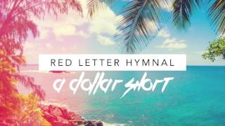 Red Letter Hymnal - A Dollar Short (Audio)
