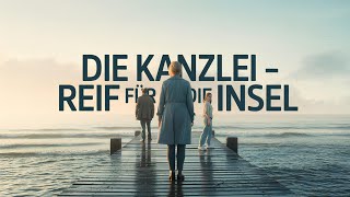Die Kanzlei - Reif für die Insel I Deutscher Film 2022 I Sabine Postel, Herbert Knaup, Sophie Dal