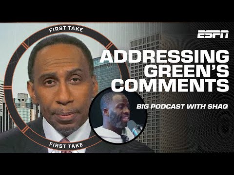 Stephen A. responds to Draymond Green's comments on The Big Podcast with Shaq | First Take