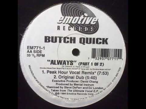 Butch Quick ‎– Always (Peak Hour Vocal Remix)