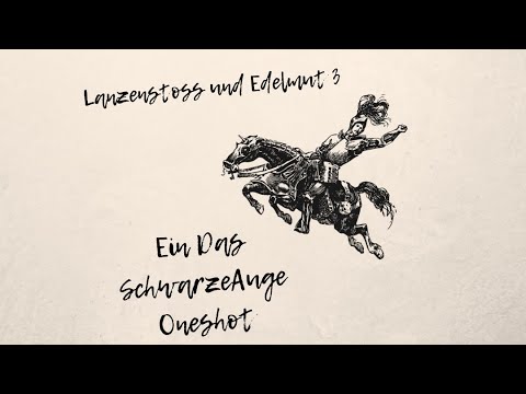 DSA5 Actual Play - Lanzenstoss und Edelmut 3