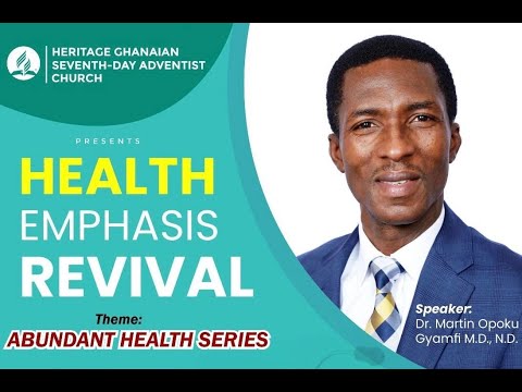DAY 6: Abundant Health Series | Speaker: Dr. Martin Opoku-Gyamfi