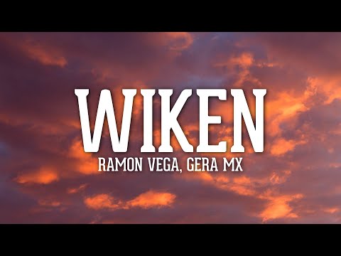 Ramón Vega, Gera MX - Wiken (Letra/Lyrics)