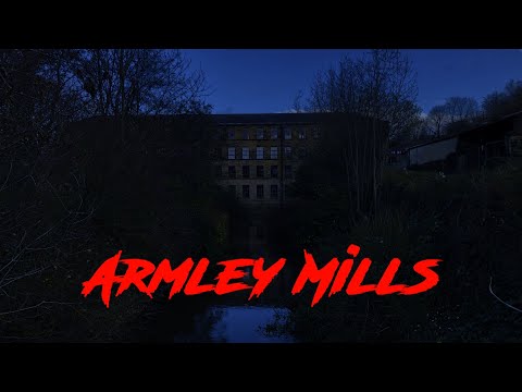 The Haunting Of Armley Mill