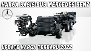 UPDATE HARGA 2022...!!! HARGA SASIS BUS MERCEDES BENZ TERBARU