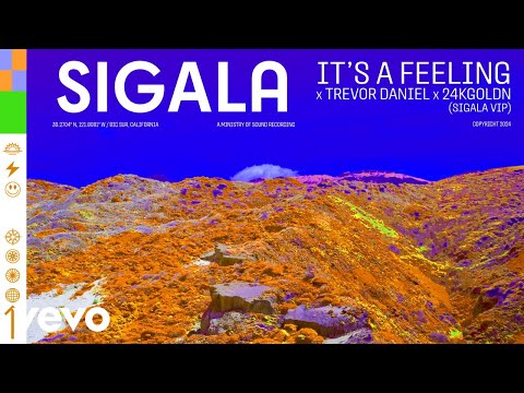 Sigala, Trevor Daniel, 24kGoldn - It's A Feeling (Sigala VIP Mix - Official Audio)