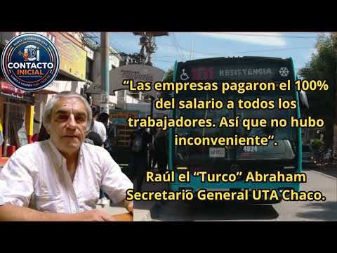 Salarios abonados (Raúl el turco Abraham - Secretario General UTA Chaco)