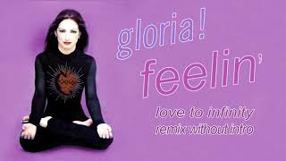 Feelin&#39; (Love to Infinity Remix without intro) Gloria Estefan 1998 rare