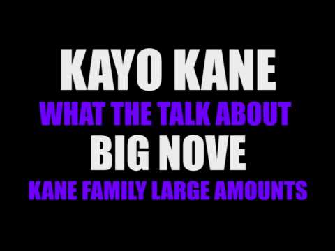 KAYO KANE FEAT BIG NOVE - WHAT THEY TALK ABOUT