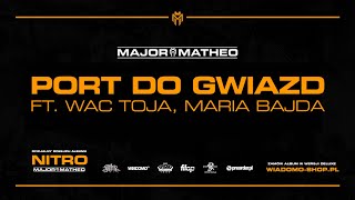 Major x Matheo ft. Wac Toja, Maria Bajda - "Port do gwiazd"