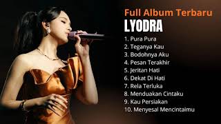Download lagu Lyodra Full Album Nonstop Tanpa Iklan Teganya Kau Pura Pura  mp3
