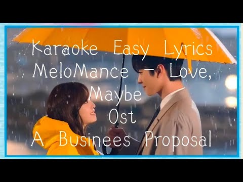 MeloMance - Love, Maybe | Karaoke Easy Lyrics (Ost A Businees Proposal)