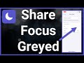 How To Fix Shared Focus Status Greyed Out On iPhone