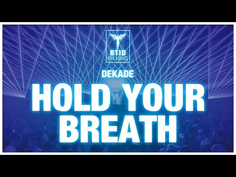 Dekade - Hold Your Breath