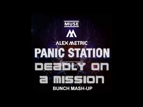 Muse vs. Alex Metric - Panic Station/Deadly On a Mission BUNCH MASH-UP