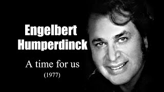 Engelbert Humperdinck – A time for us (1977)