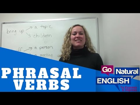 4 Phrasal verbs - Bring up, put off, make up, make out - Go Natural English Video ESL Lessons