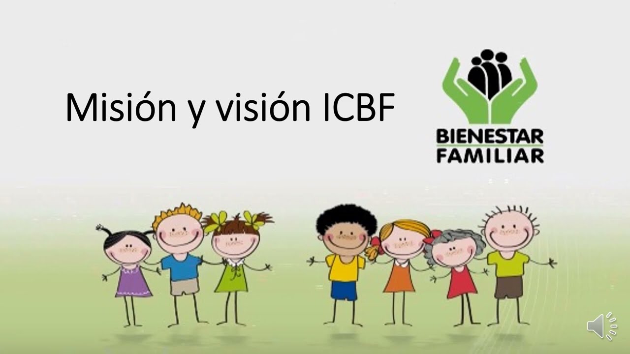 Misión y visión ICBF