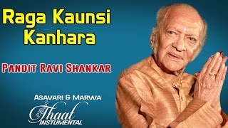 Raga Kaunsi Kanhara | Pandit Ravi Shankar (Album: Thaat Instrumental Asavari & Marwa)