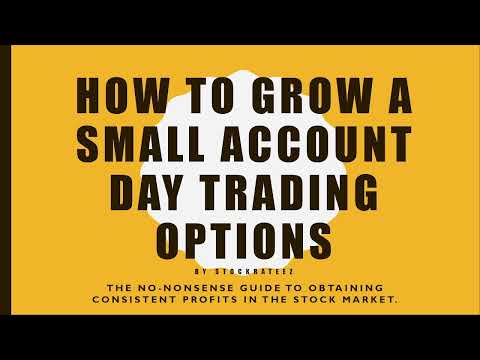How to Grow a Small Account Day Trading Options
