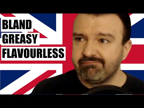 DSP INSULTS UK cuisine (THEY WEREN'T HAPPY)