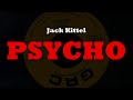 Jack Kittel - Psycho (karaoke)
