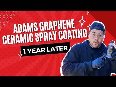 Adams Graphene Ceramic Spray Coating | 1 year update