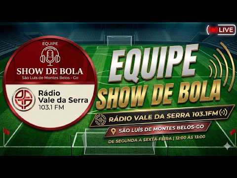 Equipe Show de Bola -  Rádio Vale da Serra 103,1 Fm - São Luis de Montes Belos-Go'