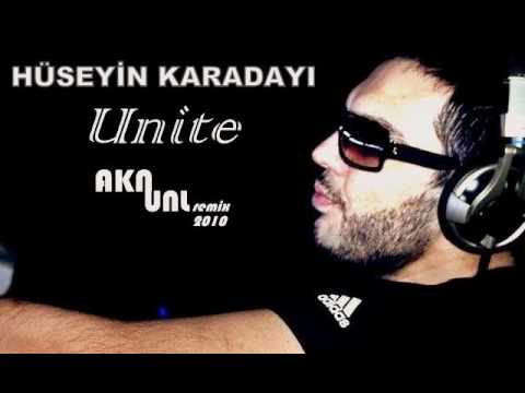 Hüseyin Karadayı - Unite (Akn Unl Remix 2010)