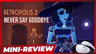 RETROPOLIS 2 é um excelente point and click, mas... (mini-review PS VR2, Meta Quest 2 & 3, PCVR)