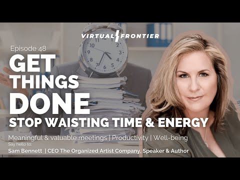 , title : 'Get Things Done, Stop Wasting Time – Sam Bennett –  Virtual Frontier E48'