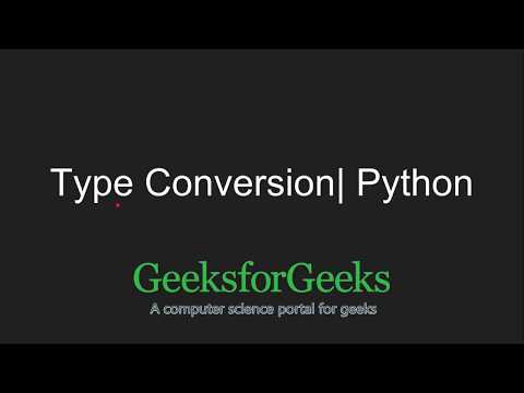 Python Programming Tutorial Type Conversion | GeeksforGeeks