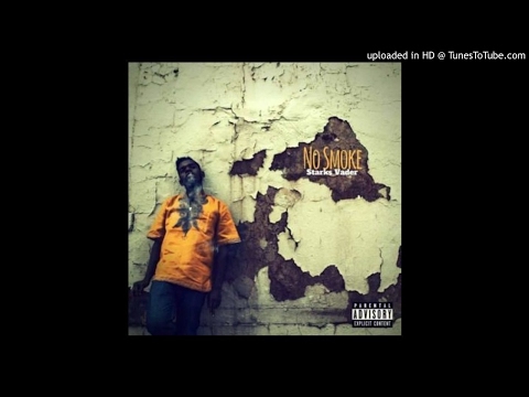 Starks Vader - No Smoke Freestyle (NEW MUSIC 2017)