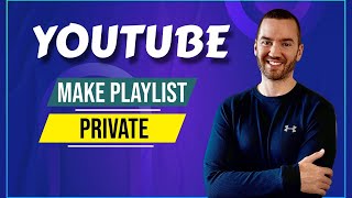 How To Make YouTube Playlist Private